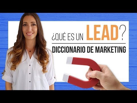 Qué es un Lead - Diccionario de Marketing