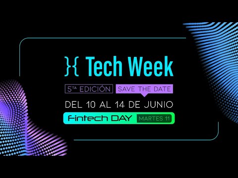 Tech Week 2024 | Fintech Day | Día 1
